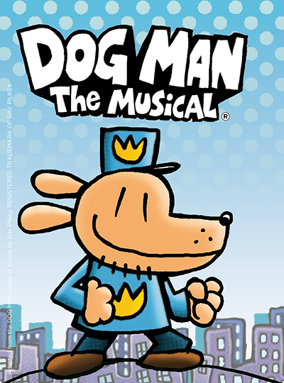 More Info for Dog Man: The Musical